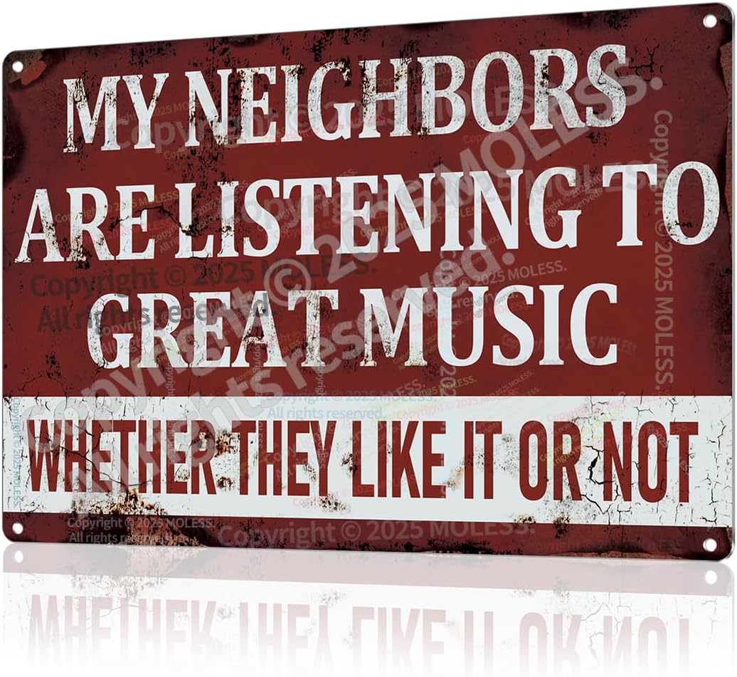 'My Neighbors Are Listening to Great Music' Funny Man Cave Decor for Men | 12x8″ Durable Vintage Metal Man Cave Signs Wall Decorations for Basement/Garage/Mancave/Music Room, 2359